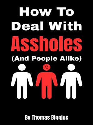 cover image of How to Deal With Assholes (And People Alike)